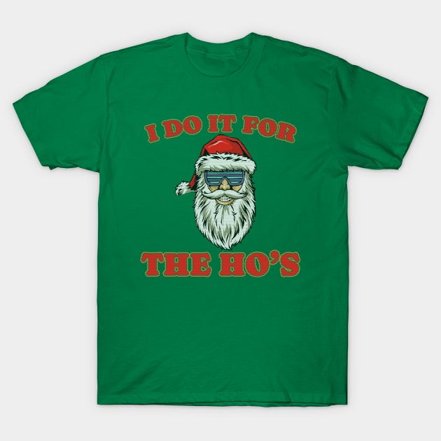 i do it for the ho's Santa Glasses Gangsta Christmas T-Shirt by Swot Tren